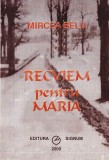 Mircea Belu - Recviem pentru Maria, roman emotie suspans, carte beletristica romana, brosata, stare buna, aparitie 2000