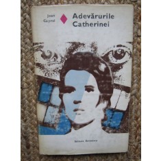 ADEVARURILE CATHERINEI - Jean Cayrol