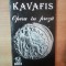 OPERA IN PROZA de KAVAFIS , Bucuresti 1995