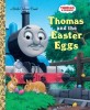 Thomas and the Easter Eggs (Thomas &amp; Friends)