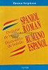 Dictionar Spaniol-Roman, Ileana Scipione, Polirom, 2004, 603 pg, Brosata - Limba Spaniola