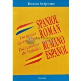 Dictionar de buzunar spaniol-roman - 2004 - Ileana Scipione (AC215)