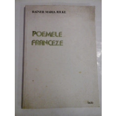 POEMELE FRANCEZE - RAINER MARIA RILKE
