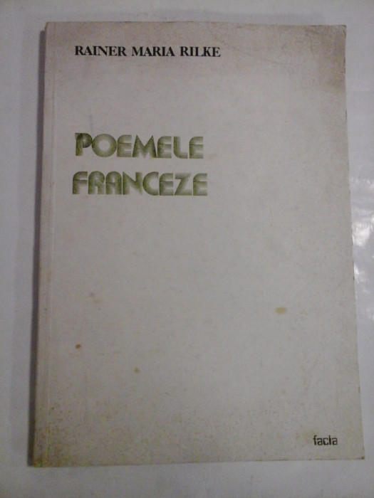 POEMELE FRANCEZE - RAINER MARIA RILKE