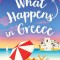 What Happens in Greece: A totally joyful and feel-good summer read
