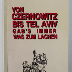 VON CZERNOWITZ BIS TEL AVIV GAB 'S IMMER WAS ZU LACHEN/ J. N. RUDEL, DEDICATIE*