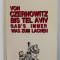 VON CZERNOWITZ BIS TEL AVIV GAB &#039;S IMMER WAS ZU LACHEN/ J. N. RUDEL, DEDICATIE*