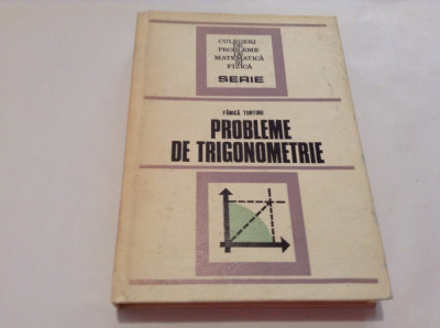 Probleme De Trigonometrie - Fanica Turtoiu-CARTONATA RF10/0 foto