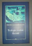 Teologia Crestina Liberala - Friedrich Schleiermacher, Herald, 2014, Crestinism