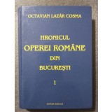 Octavian Lazăr Cosma dedicație - Hronicul Operei Rom&acirc;ne din București vol. 1 1885-1921