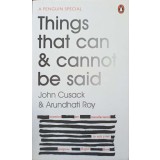 THINGS THAT CAN &amp; CANNOT BE SAID-JOHN CUSACK, ARUNDHATI ROY-250445