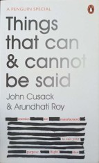 THINGS THAT CAN &amp; CANNOT BE SAID-JOHN CUSACK, ARUNDHATI ROY-250445