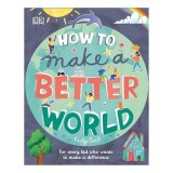 How to Make a Better World