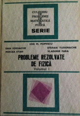 Ion M. Popescu - Probleme rezolvate de fizica, vol. I ?i II foto