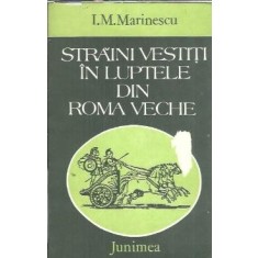 Straini vestiti in luptele din Roma Veche - I. M. Marinescu
