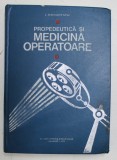 PROPEDEUTICA SI MEDICINA OPERATOARE de I. GRIGORESCU , 1973 *DEDICATIE