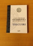 Nicolae Velimirovici - T&acirc;lcuiri