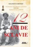 12 ani de sclavie - Solomon Northup