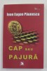 CAP SAU PAJURA de IOAN EUGEN PAUNESCU , 2019