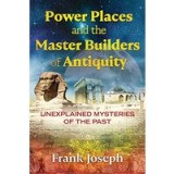 Power Places and the Master Builders of Antiquity