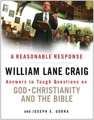 A Reasonable Response: Answers to Tough Questions on God, Christianity, and the Bible foto
