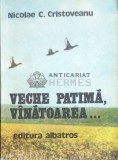 Veche patima, vinatoarea.... - 1980 - Nicolae C. Cristoveanu ($D20), Albatros