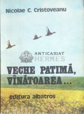 Veche patima, vinatoarea.... - 1980 - Nicolae C. Cristoveanu ($D20)
