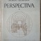 Perspectiva - Horia Teodoru// vol. 1