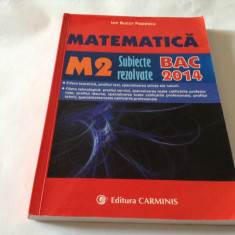 MATEMATICA M2 SUBIECTE REZOLVATE BAC 2014 - IONUT BUCUR POPESCU-RF10/4