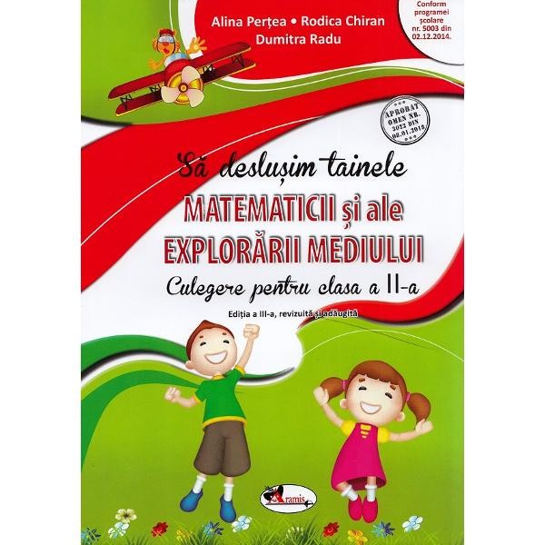 Sa deslusim tainele matematicii si ale explorarii mediului - Clasa 2 - Culegere - Alina Pertea, Rodica Chiran, Dumitra Radu