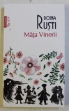 MATA VINERII de DOINA RUSTI , 2018