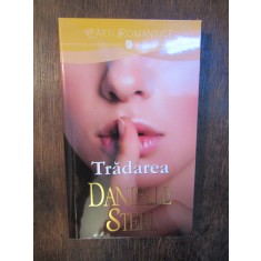 Trădarea - Danielle Steel