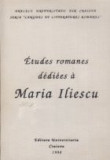 Etudes romanes dediees a Maria Iliescu