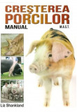Manual de crestere a porcilor | Liz Shankland