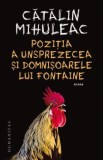 Cumpara ieftin Pozitia a unsprezecea si Domnisoarele lui Fontaine/Catalin Mihuleac