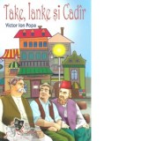 Take, Ianke si Cadir
