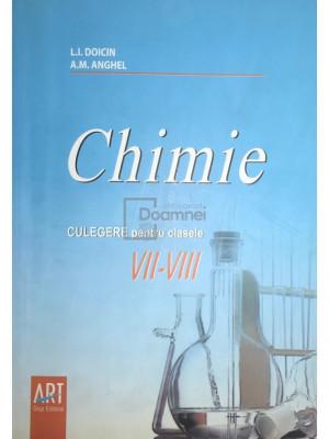 Luminița Irinel Doicin - Chimie. Culegere pentru clasele VII-VIII (editia 2009) foto