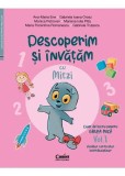 Caiet de lucru grupa mica. Vol. 1. Descoperim si invatam cu Mitzi. Auxiliar curricular interdisciplinar, A. M. Ene, G. I. Orosz, M. Petrovan, M. I. Pi