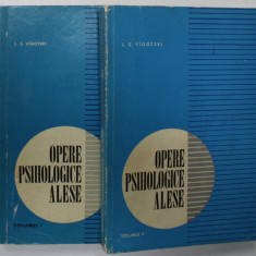 OPERE PSIHOLOGICE ALESE de L.S. VIGOTSKI , VOLUMELE I - II , 1971 -1972