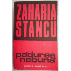 Padurea nebuna &ndash; Zaharia Stancu