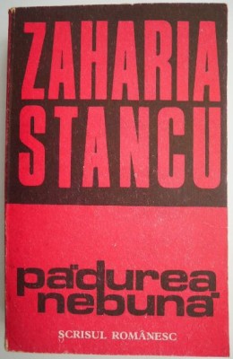 Padurea nebuna &amp;ndash; Zaharia Stancu foto