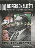 Cumpara ieftin 100 De Personalitati - Arthur Conan Doyle - Nr.: 61 - Exemplar Infoliat