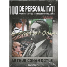 100 De Personalitati - Arthur Conan Doyle - Nr.: 61 - Exemplar Infoliat