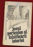 &quot;Jocul periculos al falsificarii istoriei&quot; 1986