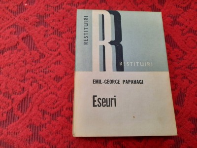 Emil-George Papahagi - Eseuri (ed. Marian Papahagi; col. &amp;quot;Restituiri&amp;quot;) R3 foto