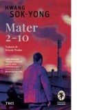 Mater 2-10 - Autori: Hwang Sok-yong, Iolanda Prodan