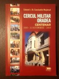 Constantin Moșincat - Cercul Militar Oradea - centenar (1919 - 11 octombrie - 2019)