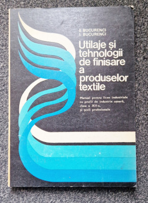 UTILAJE SI TEHNOLOGII DE FINISARE A PRODUSELOR TEXTILE - Bucurenci foto