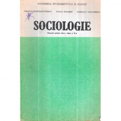 Virgiliu Constantinescu, Paula Stoleru, Pompiliu Grigorescu - Sociologie - Manual pentru clasa a X-a - 120785 foto