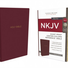 NKJV, Reference Bible, Center-Column Giant Print, Leather-Look, Burgundy, Red Letter Edition, Comfort Print